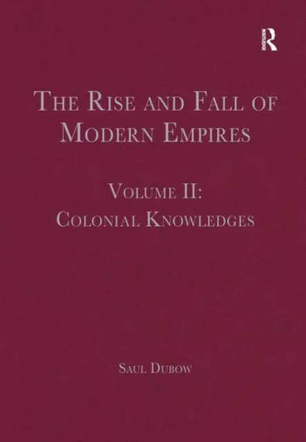Vzestup a pád moderních říší, II. díl: Koloniální vědění - The Rise and Fall of Modern Empires, Volume II: Colonial Knowledges