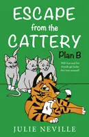 Útěk z chovné stanice; plán B - Escape from the Cattery; Plan B