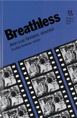 Bez dechu: Jean-Luc Godard, režisér - Breathless: Jean-Luc Godard, Director