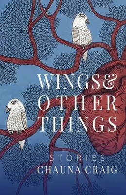 Křídla a jiné věci: Příběhy - Wings & Other Things: Stories