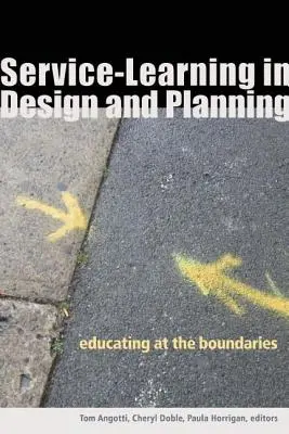 Service-Learning in Design and Planning: Vzdělávání na hranici možností - Service-Learning in Design and Planning: Educating at the Boundaries
