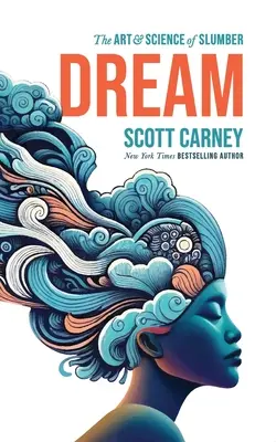 Sen: Umění a věda o spánku - Dream: The Art and Science of Slumber