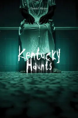 Strašidla v Kentucky - Kentucky Haunts