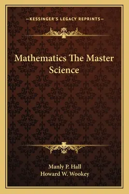 Matematika jako mistrovská věda - Mathematics The Master Science