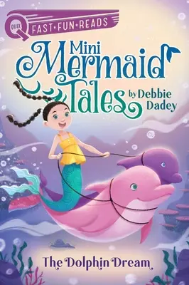 Delfíní sen: Delfín: Delfín, kniha pro děti a mládež - The Dolphin Dream: A Quix Book