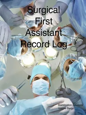 Záznamový deník prvního chirurgického asistenta - Surgical First Assistant record log