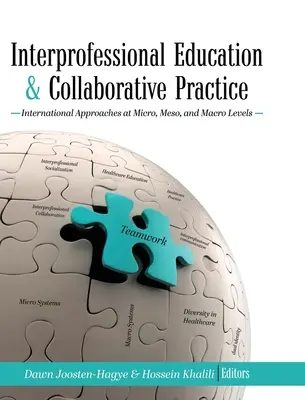 Interprofesionální vzdělávání a kolaborativní praxe: Mezinárodní přístupy na mikro-, mezo- a makroúrovni. - Interprofessional Education and Collaborative Practice: International Approaches at Micro, Meso, and Macro Levels