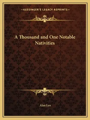 Tisíc a jedna pozoruhodná nativita - A Thousand and One Notable Nativities