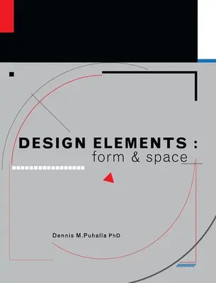 Prvky designu: Tvar a prostor - Design Elements: Form and Space