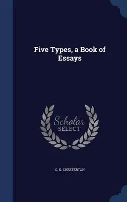 Pět typů, kniha esejů - Five Types, a Book of Essays