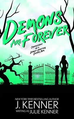 Démoni jsou věční: Zpověď fotbalové maminky, která loví démony, díl: 2. - Demons Are Forever: Confessions of a Demon-Hunting Soccer Mom
