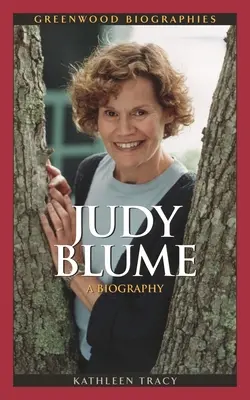Judy Blumeová: Životopis - Judy Blume: A Biography