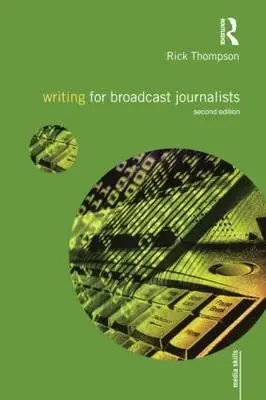 Psaní pro novináře - Writing for Broadcast Journalists