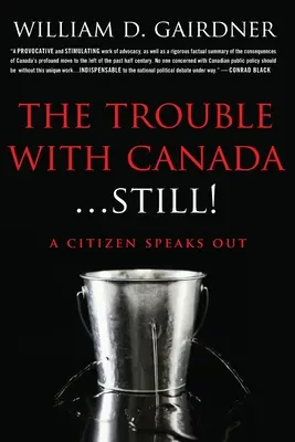 The Trouble With Canada ... STILL!: Občan mluví nahlas! - The Trouble With Canada ... STILL!: A Citizen Speaks Out!