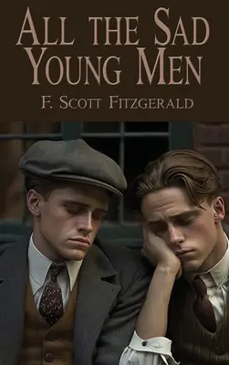 Všichni smutní mladí muži - All the Sad Young Men