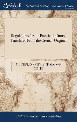 Předpisy pro pruskou pěchotu. Přeloženo z německého originálu - Regulations for the Prussian Infantry. Translated From the German Original