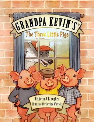 Dědeček Kevin... Tři malá prasátka - Grandpa Kevin's...The Three Little Pigs