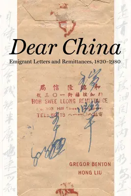 Drahá Čína: Emigrantské dopisy a remitence, 1820a 1980 - Dear China: Emigrant Letters and Remittances, 1820a 1980