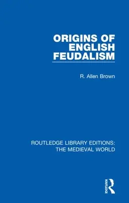 Počátky anglického feudalismu - Origins of English Feudalism