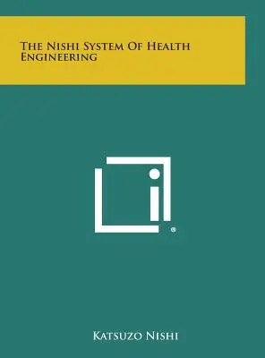 Nishi System of Health Engineering - The Nishi System of Health Engineering