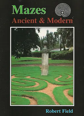 Bludiště - starověká a moderní - Mazes - Ancient and Modern