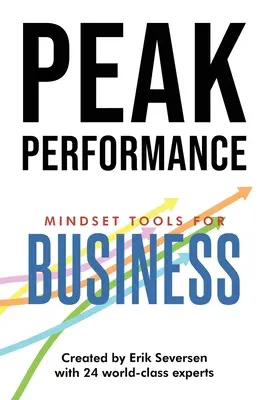 Špičkový výkon: Výkonnostní nástroje: Nástroje myšlení pro podnikatele - Peak Performance: Mindset Tools for Business