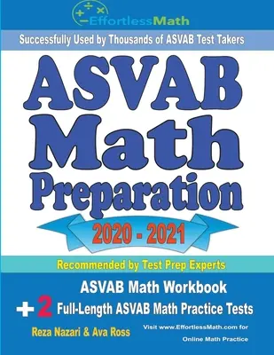 Příprava na test ASVAB z matematiky 2020 - 2021: ASVAB Math: cvičebnice + 2 cvičné testy ASVAB Math v plné délce - ASVAB Math Preparation 2020 - 2021: ASVAB Math Workbook + 2 Full-Length ASVAB Math Practice Tests