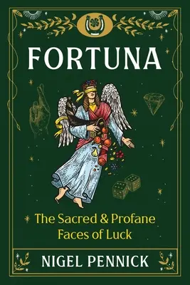 Fortuna: Posvátná a profánní tvář štěstí - Fortuna: The Sacred and Profane Faces of Luck