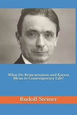 Co znamená reinkarnace a karma pro současný život? - What Do Reincarnation and Karma Mean to Contemporary Life?