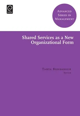 Sdílené služby jako nová organizační forma - Shared Services as a New Organizational Form