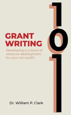 Psaní grantů 101: Rozvoj kultury rozvoje zdrojů pro vaši neziskovou organizaci - Grant Writing 101: Developing a culture of resource development for your nonprofit