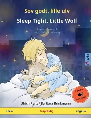 Sov godt, lille ulv - Sleep Tight, Little Wolf (norsk - engelsk): Vydání: 1. července 2012 - 2. července 2012 - 3. července 2012 - 4. července 2012 - Sov godt, lille ulv - Sleep Tight, Little Wolf (norsk - engelsk): Tosprklig barnebok med lydbok for nedlasting