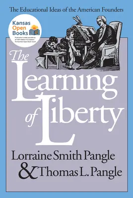 Učení o svobodě: Výchovné myšlenky amerických zakladatelů - The Learning of Liberty: The Educational Ideas of the American Founders
