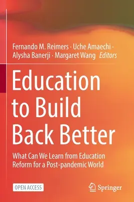 Vzděláváním k lepšímu návratu: Co se můžeme naučit z reformy vzdělávání ve světě po epidemii? - Education to Build Back Better: What Can We Learn from Education Reform for a Post-Pandemic World