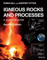 Igneous Rocks and Processes (Vyvřelé horniny a procesy): Praktický průvodce - Igneous Rocks and Processes: A Practical Guide