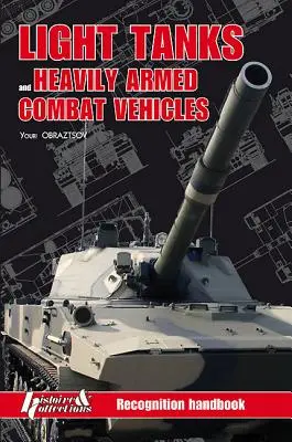 Lehké tanky a těžce vyzbrojená bojová vozidla: Příručka pro rozpoznávání - Light Tanks and Heavily Armed Combat Vehicles: Recognition Handbook