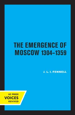 Vznik Moskvy, 1304-1359 - The Emergence of Moscow, 1304-1359