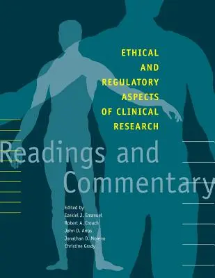 Etické a regulační aspekty klinického výzkumu: Čtení a komentáře - Ethical and Regulatory Aspects of Clinical Research: Readings and Commentary