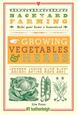 Zemědělství na dvorku: Pěstování zeleniny a bylinek - Backyard Farming: Growing Vegetables & Herbs