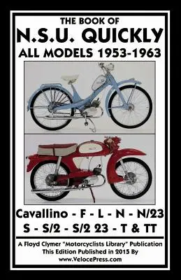 Kniha Nsu Quickly Všechny modely 1953-1963 - Book of the Nsu Quickly All Models 1953-1963