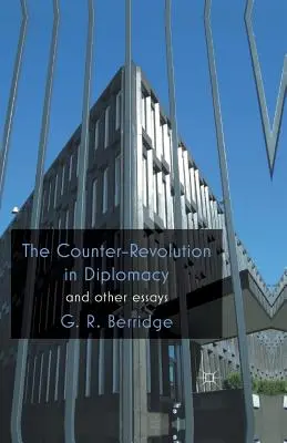 Kontrarevoluce v diplomacii a jiné eseje - The Counter-Revolution in Diplomacy and Other Essays