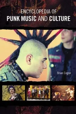 Encyklopedie punkové hudby a kultury - Encyclopedia of Punk Music and Culture