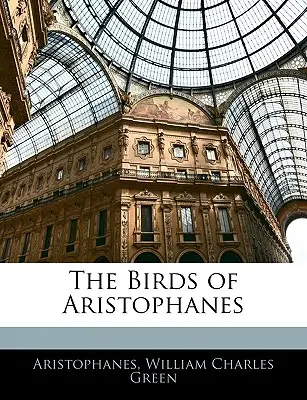 Aristofanovi ptáci - The Birds of Aristophanes