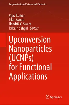 Upconversion Nanoparticles (Ucnps) for Functional Applications (Upkonverzní nanočástice pro funkční aplikace) - Upconversion Nanoparticles (Ucnps) for Functional Applications
