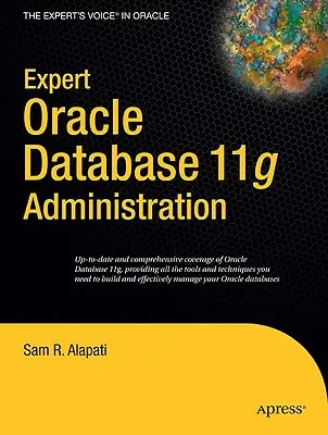 Expertní správa databáze Oracle 11g - Expert Oracle Database 11g Administration