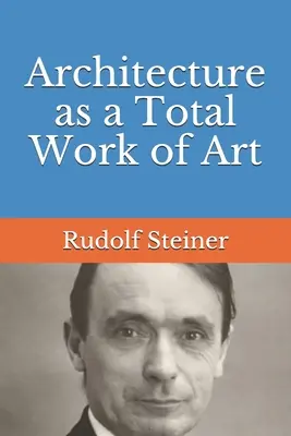 Architektura jako totální umělecké dílo - Architecture as a Total Work of Art