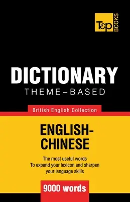 Tematický slovník britsko-anglicko-čínský - 9000 slovíček - Theme-based dictionary British English-Chinese - 9000 words