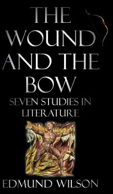 Rána a luk: Sedm studií z literatury - The Wound and the Bow: Seven Studies in Literature