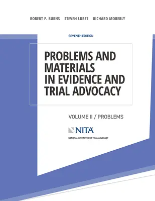 Problémy a materiály z oblasti dokazování a soudní advokacie: II. díl / Problémy - Problems and Materials in Evidence and Trial Advocacy: Volume II / Problems