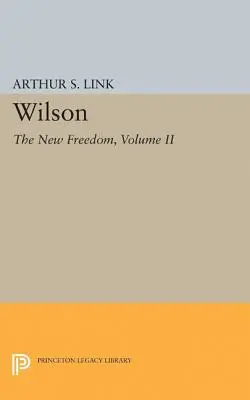 Wilson, II. díl: Nová svoboda - Wilson, Volume II: The New Freedom